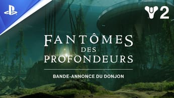 Destiny 2 : Saison des Profondeurs - Trailer du donjon « Fantômes des Profondeurs » - VF | PS5, PS4