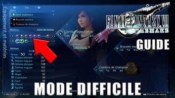 FINAL FANTASY VII REMAKE - CONSEILS ET ASTUCES POUR LE DIFFICILE (Build, Matéria, Équipement, ...)