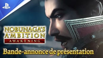 NOBUNAGA’S AMBITION: Awakening - Trailer d'aperçu du jeu - 4K | PS4