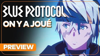 Blue Protocol : On a joué à l'Action RPG multijoueur de Bandai Namco, premier avis vidéo
