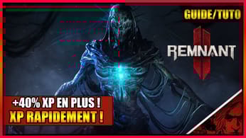 GUIDE/TUTO - COMMENT XP RAPIDEMENT SUR THE REMNANT 2 - PS5 - FR