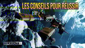 [FR] Everspace 2 : Tous les conseils pour réussir (faire de l'argent, les talents, vaisseaux, etc .)