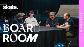 The Board Room: Episode 4 | skate.