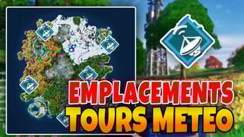 Tous les EMPLACEMENTS des TOURS MÉTÉO sur Fortnite Saison 4 - Où trouver les Tours Météo