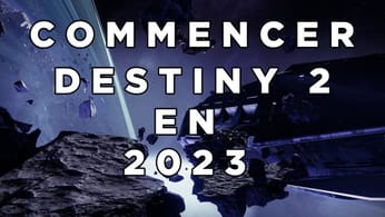 COMMENCER DESTINY 2 EN 2023