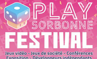 Play Sorbonne Festival : Le programme de ce week-end – Try aGame