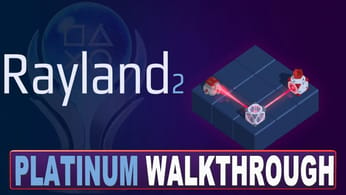 Rayland 2 Platinum Walkthrough | Trophy & Achievement Guide - Crossbuy PS4, PS5