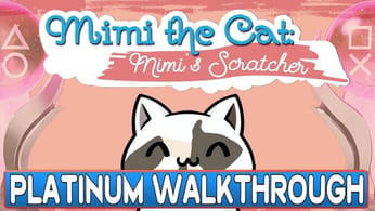 Mimi the Cat Mimi's Scratcher Platinum Walkthrough | Trophy & Achievement Guide - Crossbuy PS4, PS5