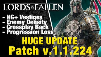 MAJOR Game-Changing Patch v.1.1.224 NG+ Vestiges, Crossplay & Progression Loss | Lords of the Fallen