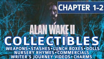 Alan Wake 2 - Chapter 1 & 2: Return 1 Invitation - All Collectible Locations