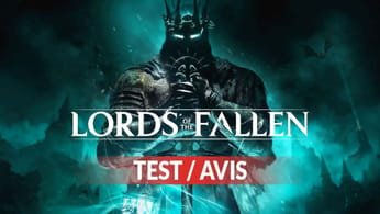 Test Lords of the Fallen notre avis sur le soulslike de Hexworks | Generation Game