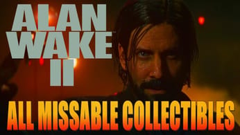 Alan Wake 2 All Missable Collectibles | All Chapters - Collectible Guide