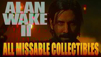 Alan Wake 2 All Missable Collectibles | All Chapters - Collectible Guide