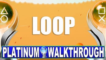 Loop Platinum Walkthrough - Easy & Cheap Platinum Game