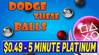Easy & Very Cheap $0.49 Platinum Game | Dodge These Balls Quick Trophy Guide