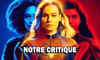 The Marvels est-il le pire film du MCU ? Notre Critique