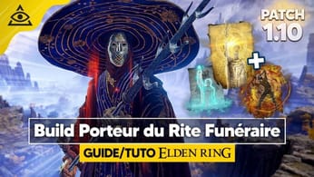 GUIDE-TUTO ELDEN RING † PORTEUR du RITE FUNÉRAIRE, un build MAGIE  très PUISSANT ! ✅ PATCH 1.10