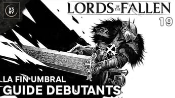 Guide Lords of the Fallen :  Fin Umbrale - Boss Monarque Morcelé et Elianne - 19