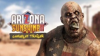TEST Arizona Sunshine 2 : le jeu VR du moment à ne pas louper ?