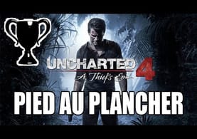 Uncharted 4 - Trophée caché : Pied au plancher !