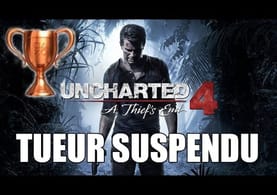 Uncharted 4 - Aide Trophée : Tueur suspendu