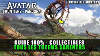 Avatar Frontiers of Pandora : Tous les Totems Sarentus (Guide 100%) Vision des ancêtres