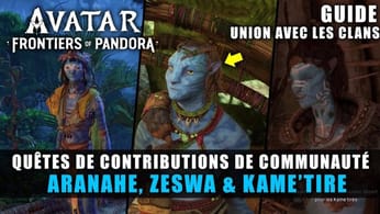 Avatar Frontiers of Pandora : Guide des Contributions de Communauté (Aranahe, Zeswa & Kame'tire)