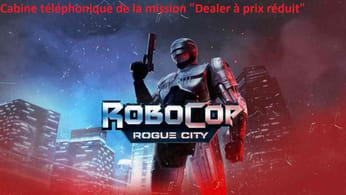 RoboCop Rogue City - Cabine téléphonique de la mission "Dealer à prix réduit"