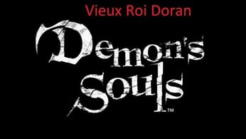 Guide Demon's Souls - Vieux Roi Doran