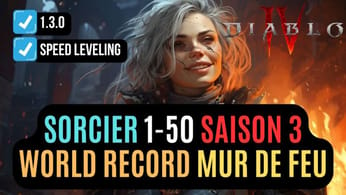 Le Build Du Sorcier Speed Leveling 1 à 50 Record Du Monde Pour Enflammer La Saison 3 !