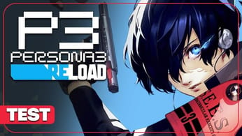 Persona 3 Reload sort aujourd'hui, voici notre test vidéo sur ce remake