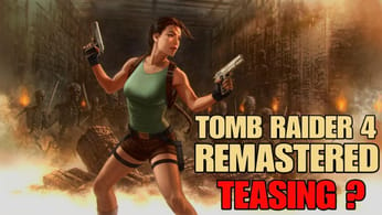 Tomb Raider IV Remastered teasé ?