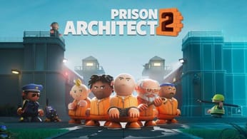 Prison Architect 2 : La sortie du jeu de gestion et de stratégie est décalée au 7 mai sur PC et consoles