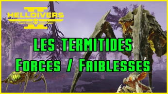 Bestiaire Helldivers 2 : Les Terminides : Forces et Faiblesses !