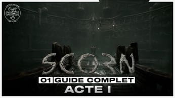 SCORN - GUIDE COMPLET : Acte 1