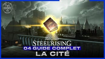 STEELRISING - GUIDE COMPLET - Episode 4 : La tess'