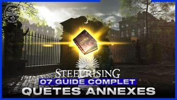 STEELRISING - GUIDE COMPLET - Episode 7 : TOUTES LES QUETES ANNEXES