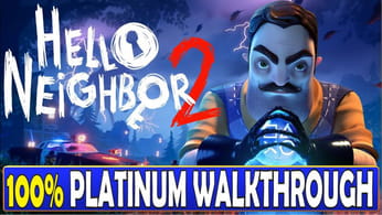 Hello Neighbor 2 100% Platinum Walkthrough | Trophy & Achievement Guide - Crossbuy PS4, PS5