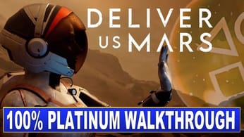 Deliver Us Mars 100% Platinum Walkthrough | Trophy & Achievement Guide - Crossbuy PS4, PS5