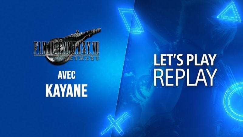 Let's PLAY | Kayane débute l'aventure de Final Fantasy VII Remake 1/2 | PS4