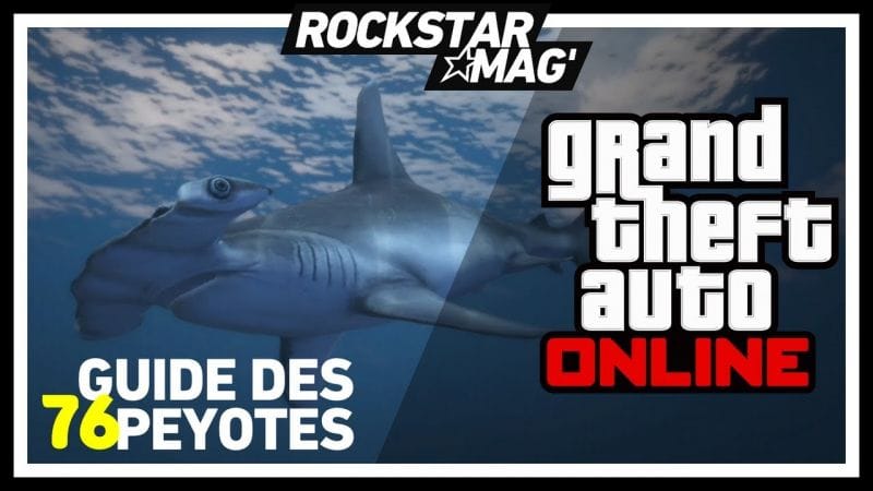 [GTA ONLINE] GUIDE DES 76 PEYOTLS | Rockstar Mag'