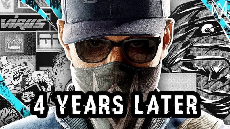 Watch Dogs 2: 4 Years Later