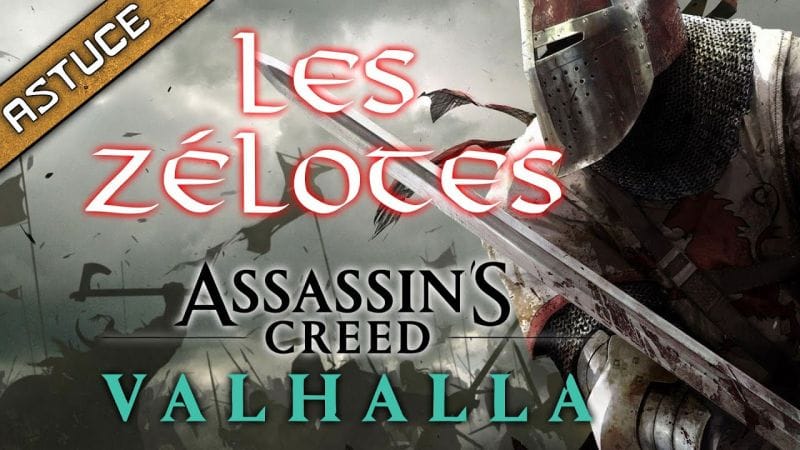 LOCALISATIONS ET ASTUCES POUR TUER TOUS LES ZÉLOTES ASSASSIN'S CREED VALHALLA