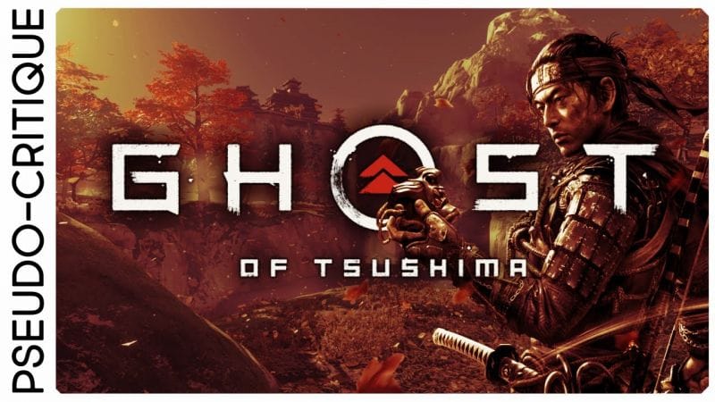 Pseudo-Critique : GHOST OF TSUSHIMA