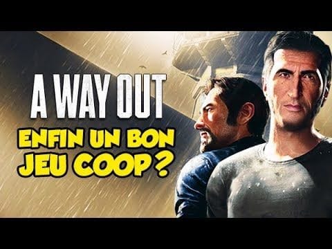 ENFIN UN BON JEU EN COOP? (A Way Out)