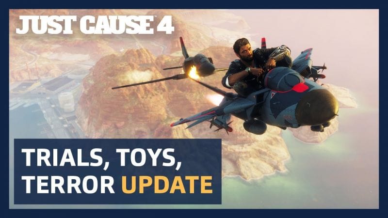 JUST CAUSE 4 : Mise à jour Trials, Toys & Terror