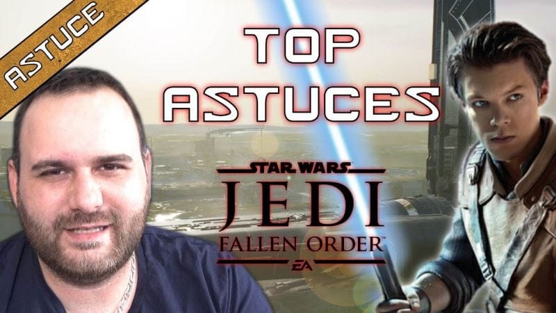 10 ASTUCES A SAVOIR SUR STAR WARS JEDI FALLEN ORDER (REUPLOAD)