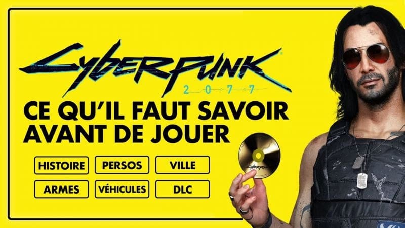 Cyberpunk 2077 : TOUT ce qu'il faut SAVOIR avant de JOUER ! Histoire, personnalisation, ville...