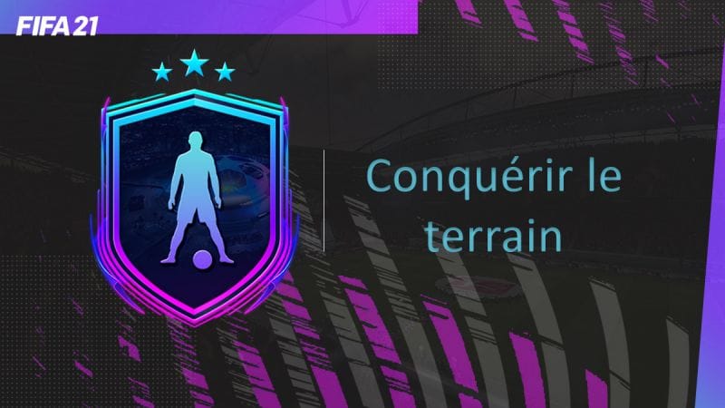 FIFA 21, Solution DCE Conquérir le terrain - Guides - Gamosaurus