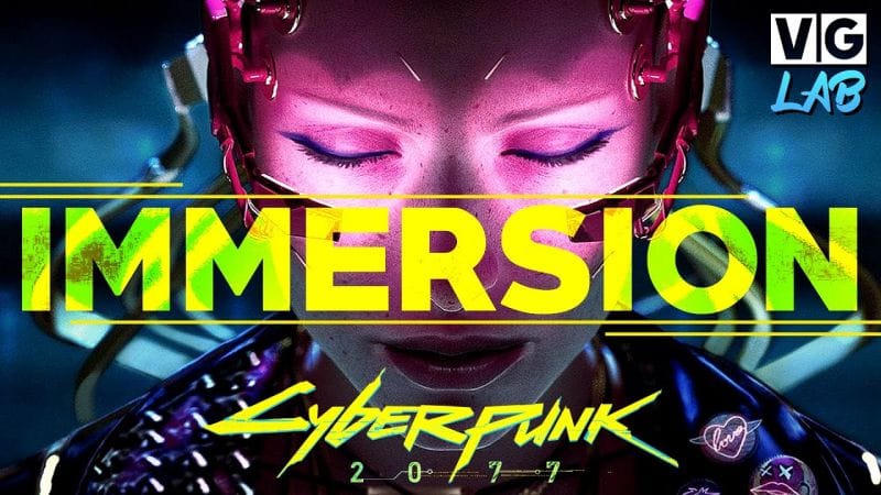 L'IMMERSION SELON CYBERPUNK 2077 | Video Games Lab #3